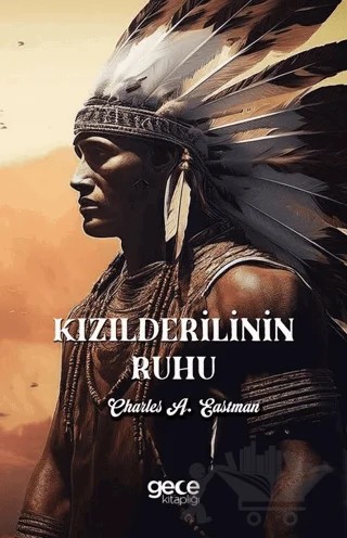 Kızılderilinin Ruhu – Charles A Eastman – Gece Kitaplığı kitap kapağı