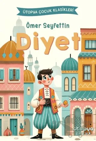 Diyet – Ömer Seyfettin – Ütopya Çocuk kitap kapağı