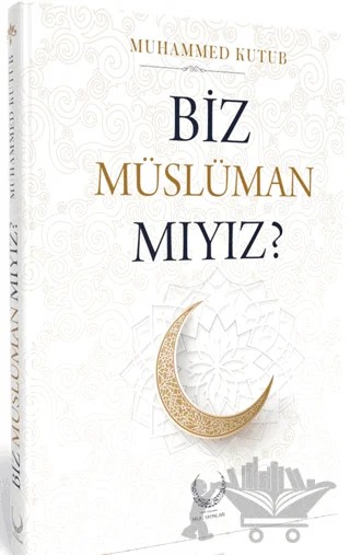 Biz Müslüman Mıyız? – Muhammed Kutub – Hilal Yayınları kitap kapağı