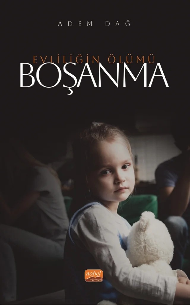 BOŞANMA - Evliliğin Ölümü – Adem Dağ – Nobel Bilimsel Eserler kitap kapağı