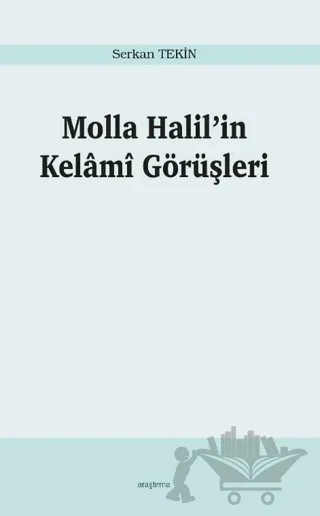 Molla Halil’in Kelami Görüşleri – Serkan Tekin – Araştırma Yayınları kitap kapağı