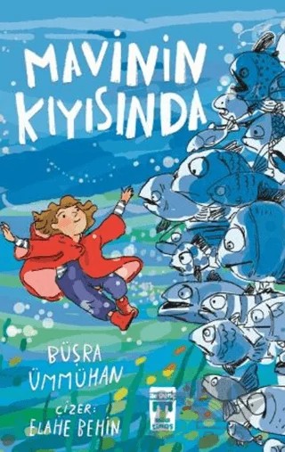 Mavinin Kıyısında – Büşra Ümmühan – İlk Genç Timaş kitap kapağı