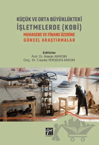Küçük Ve Orta Büyüklükteki İşletmelerde (KOBİ) – Ceyda Yerdelen Kaygın, Hasan Ayaydın – Gazi Kitabevi kitap kapağı