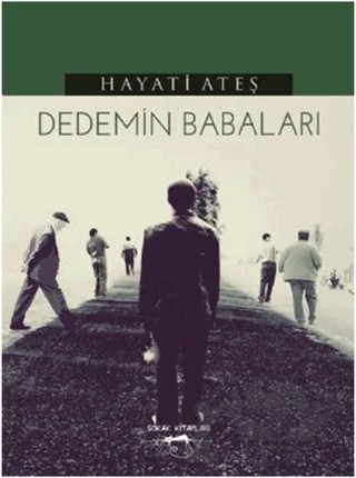 Dedemin Babaları – Hayati Ateş – Sokak Kitapları Yayınları kitap kapağı