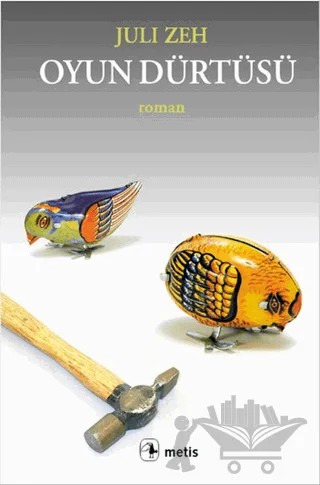 Oyun Dürtüsü – Juli Zeh – Metis Yayınları kitap kapağı