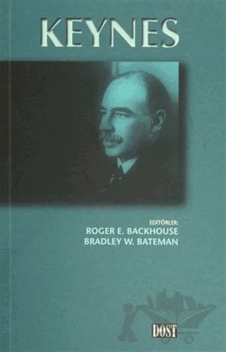 Keynes – Bradley W. Bateman, Roger E. Backhouse – Dost Kitabevi Yayınları kitap kapağı