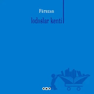 Lodoslar Kenti – Füruzan – Yapı Kredi Yayınları kitap kapağı