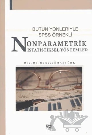 Bütün Yönleriyle SPSS Örnekli Nonparametrik İstatistiksel Yöntemler – Ramazan Baştürk – Anı Yayıncılık kitap kapağı