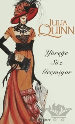 Yüreğe Söz Geçmiyor – Julia Quinn – Epsilon Yayınevi kitap kapağı