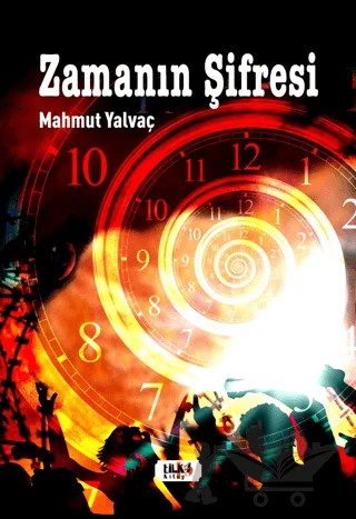 Zamanın Şifresi – Mahmut Yalvaç – Tilki Kitap kitap kapağı