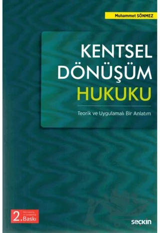 Kentsel Dönüşüm Hukuku – Muhammet Sönmez – Seçkin Yayıncılık kitap kapağı