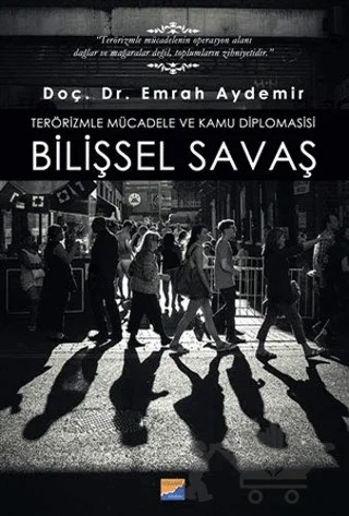 Bilişsel Savaş - Terörizmle Mücadele ve Kamu Diplomasisi – Emrah Aydemir – Siyasal Kitabevi kitap kapağı