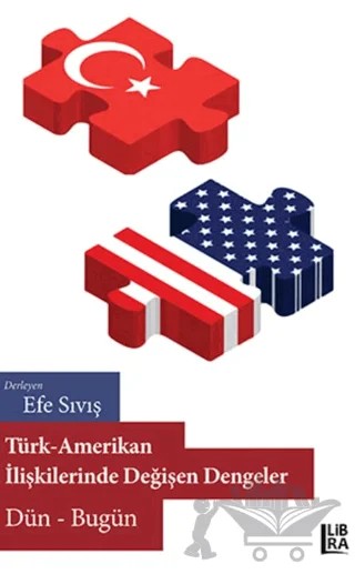 Türk-Amerikan İlişkilerinde Değişen Dengeler – Kolektif – Libra Yayınları kitap kapağı