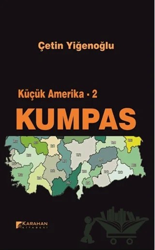 Küçük Amerika 2 - Kumpas – Çetin Yiğenoğlu – Karahan Kitabevi kitap kapağı