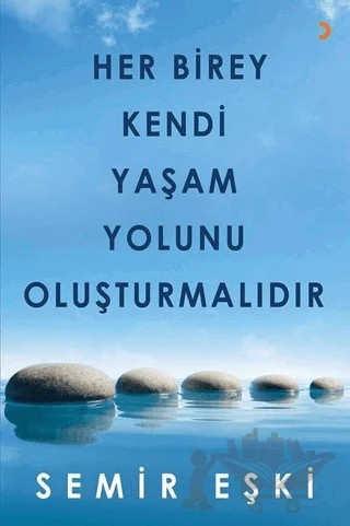 Her Birey Kendi Yaşam Yolunu Oluşturmalıdır – Semir Eşki – Cinius Yayınları kitap kapağı