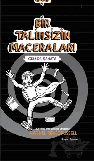 Bir Talihsizin Maceraları - Okulda Şamata – Rachel Renee Russell – Doğan Egmont Yayıncılık kitap kapağı