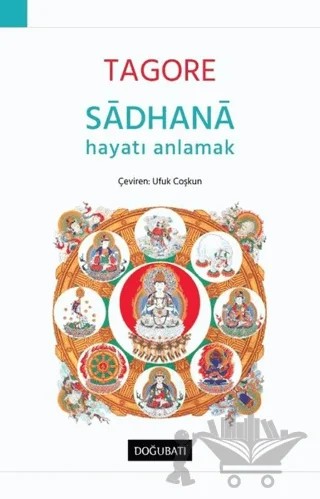 Sadhana - Hayatı Anlamak – Rabındranath Tagore – Doğu Batı Yayınları kitap kapağı
