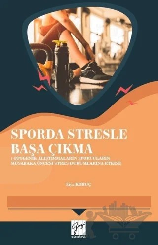 Sporda Stresle Başa Çıkma – Ziya Koruç – Gazi Kitabevi kitap kapağı
