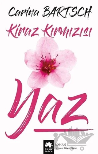 Kiraz Kırmızısı Yaz – Carina Bartsch – Eksik Parça Yayınları kitap kapağı