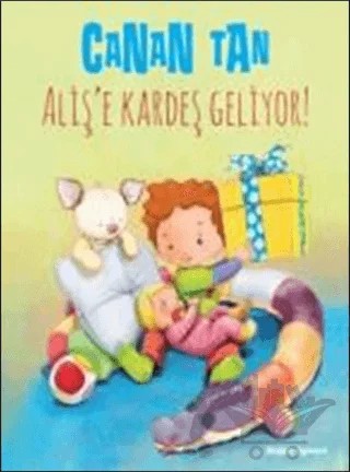 Aliş'e Kardeş Geliyor – Canan Tan – Doğan Egmont Yayıncılık kitap kapağı