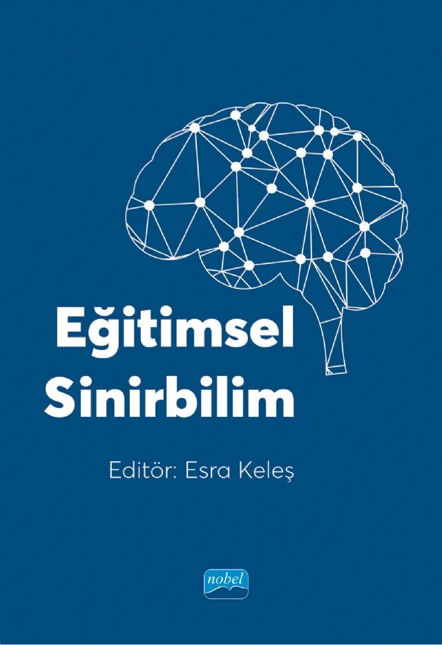 Eğitimsel Sinirbilim – Erol Özçelik, Esra Keleş, Faik Özgür Karataş, Fırat Soylu, Göknur Kaplan, Kürşat Çağıltay, Mehmet Aygüneş, Selma Coecke, Yağmur Demir, Yeliz Tunga, Yılmaz Mutlu, Yurdagül Boğar – Nobel Akademik Yayıncılık kitap kapağı