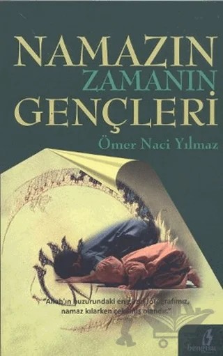 Namazın Zamanın Gençleri – Ömer Naci Yılmaz – Bengisu Yayınları kitap kapağı