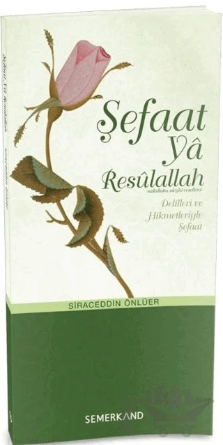Şefaat Ya Resulallah – Siraceddin Önlüer – Semerkand Yayınları kitap kapağı