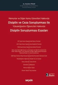 Memurlar ve Diğer Kamu Görevlileri HakkındaDisiplin ve Ceza Soruşturması İle Disiplin Soruşturması Esasları Yükseköğretim Öğrencileri Hakkında – İbrahim Pınar – Seçkin Yayıncılık kitap kapağı