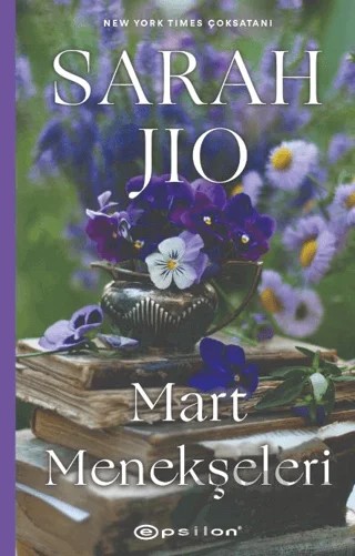Mart Menekşeleri – Sarah Jio – Epsilon Yayınevi kitap kapağı