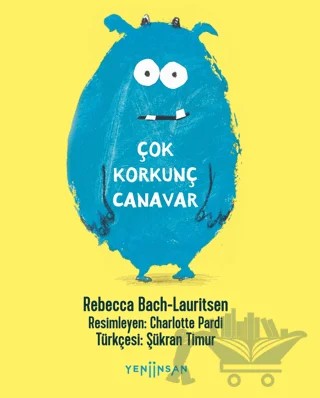 Çok Korkunç Canavar – Rebecca Bach-Lauritsen – Yeni İnsan Yayınevi kitap kapağı