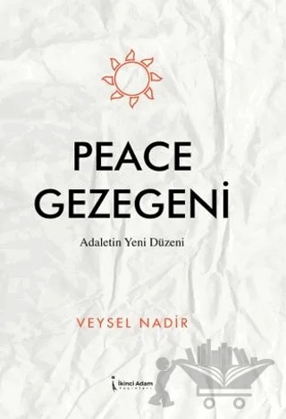 Peace Gezegeni – Veysel Nadir – İkinci Adam Yayınları kitap kapağı