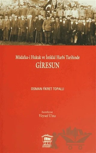 Müdafaa-i Hukuk ve İstiklal Harbi Tarihinde Giresun – Osman Fikret Topallı – Serander Yayınları kitap kapağı