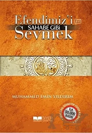 Efendimizi Sahabe Gibi Sevmek – Muhammed Emin Yıldırım – Siyer Yayınları kitap kapağı