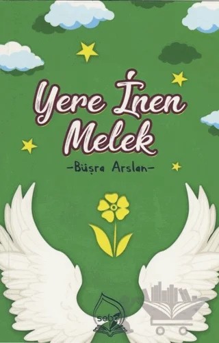 Yere İnen Melek – Büşra Arslan – Sebe Yayınları kitap kapağı