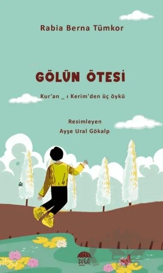 Gölün Ötesi – Rabia Berna Tümkor – Şule Yayınları kitap kapağı