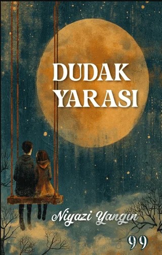 Dudak Yarası – Niyazi Yangın – Doksan Dokuz Yayınları kitap kapağı