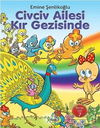 Civciv Ailesi Kır Gezisinde – Emine Şenlikoğlu – Fidan kitap kapağı