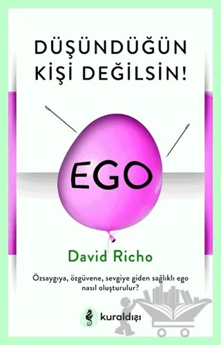 Düşündüğün Kişi Değilsin! – David Richo – Kuraldışı Yayınevi kitap kapağı