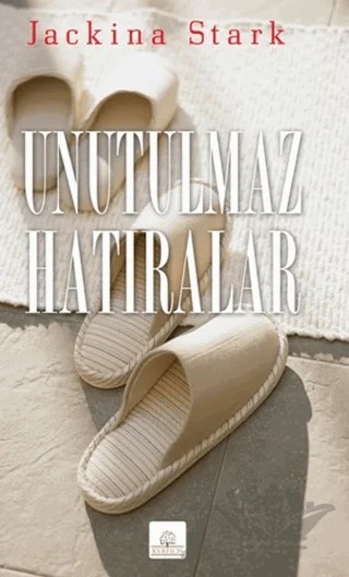 Unutulmaz Hatıralar – Jackina Stark – Kyrhos Yayınları kitap kapağı
