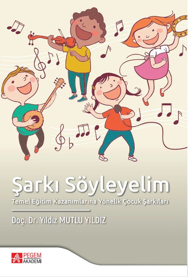Şarkı Söyleyelim – Yıldız Mutlu Yıldız – Pegem Akademi Yayıncılık kitap kapağı