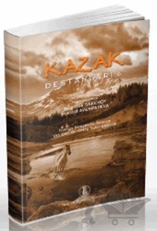 Kazak Destanları 6 – Pakizat Avespeyeva, Seyilbek Sakenov – Türk Dil Kurumu Yayınları kitap kapağı