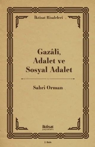 Gazâlî, Adalet ve Sosyal Adalet – Sabri Orman – İktisat Yayınları kitap kapağı