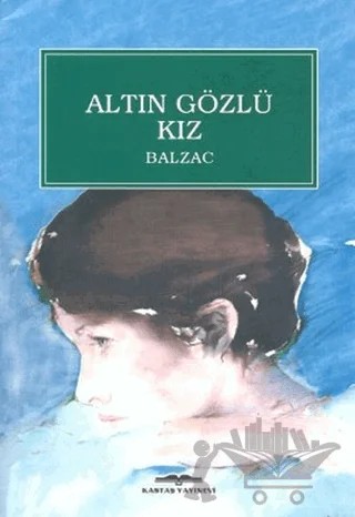 Altın Gözlü Kız – Honore de Balzac – Kastaş Yayınları kitap kapağı