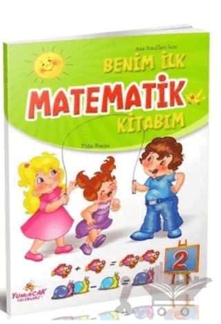 Benim İlk Matematik Kitabım 2 – Tuba Bozcan – Yumurcak Yayınları kitap kapağı