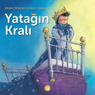 Yatağın Kralı – Aron Dijkstra, Jasper Dreesen – Büyülü Fener Yayınları kitap kapağı
