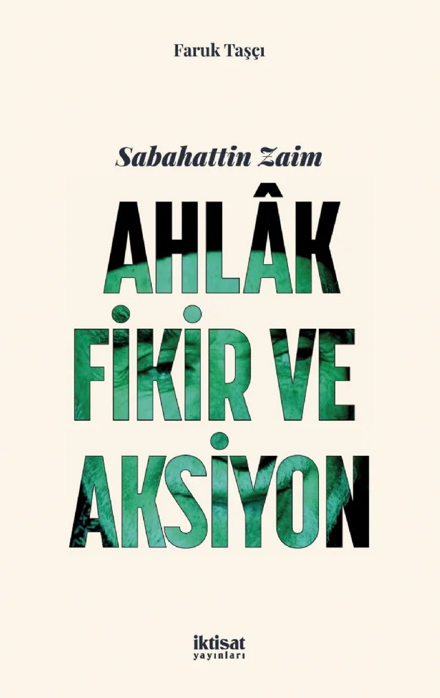 Sabahattin Zaim: AHLAK, FİKİR VE AKSİYON – Faruk Taşçı – İktisat Yayınları kitap kapağı