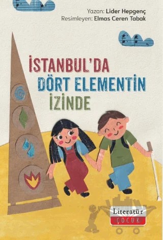 İstanbul’da Dört Elementin İzinde – Lider Hepgenç – Literatür Çocuk kitap kapağı