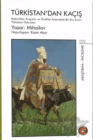 Türkistan’dan Kaçış – Mihailov – Porsuk Kültür Yayıncılık kitap kapağı