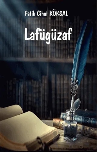 Lafügüzaf – Fatih Cihat Köksal – Platanus Publishing kitap kapağı