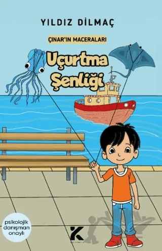 Çınarın Maceraları - Uçurtma Şenliği – Yıldız Dilmaç – Kiba Yayımcılık kitap kapağı